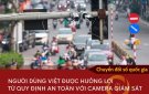 camera giám sát sẽ giúp bảo vệ thông tin, dữ liệu, mang lại lợi ích cho người dùng.