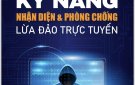 5 nhóm kỹ năng chống lừa đảo cho toàn dân 