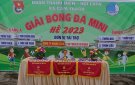 KHAI MẠC BÓNG ĐÁ MINI THIẾU NIÊN VÀ NHI ĐỒNG HÈ NĂM 2023.