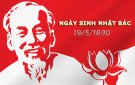 Kỷ niệm 134 năm ngày sinh Chủ Tịch Hồ Chí Minh 19/5/1890 - 19/5/2024