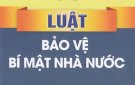 TÌM HIỂU MỘT SỐ QUY ĐỊNH CỦA PHÁP LUẬT  VỀ BẢO VỆ BÍ MẬT NHÀ NƯỚC 